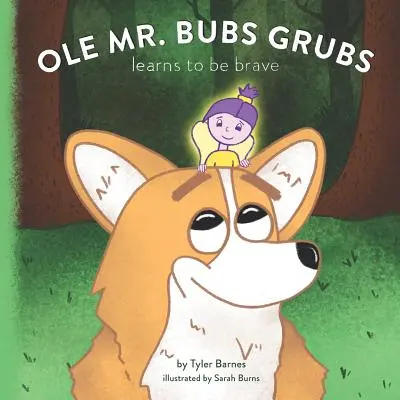 Ole pán Bubs Grubs sa učí byť odvážny - Ole Mr. Bubs Grubs Learns to be Brave