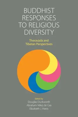 Budhistické reakcie na náboženskú rozmanitosť: Theravāda a tibetské perspektívy - Buddhist Responses to Religious Diversity: Theravāda and Tibetan Perspectives