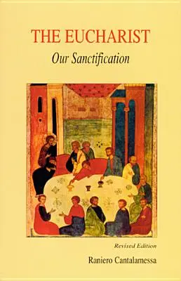 Eucharistia, naše posvätenie - Eucharist, Our Sanctification
