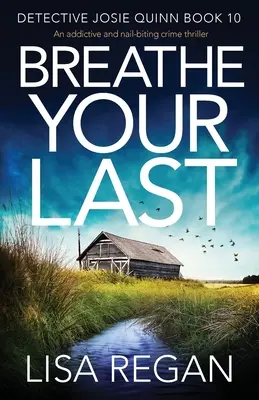Dýchaj naposledy: Návykový kriminálny triler, ktorý trhá nechty - Breathe Your Last: An addictive and nail-biting crime thriller