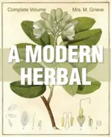 Moderné bylinky: Moderná moderna (2): Kompletné vydanie (2) - A Modern Herbal: The Complete Edition
