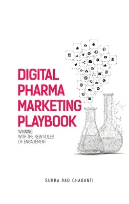 Príručka digitálneho farmaceutického marketingu: Víťazstvo s novými pravidlami angažovanosti - Digital Pharma Marketing Playbook: Winning with the new rules of Engagement