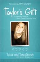 Taylorov dar: Odvážny príbeh o darovaní života a obnovení nádeje - Taylor's Gift: A Courageous Story of Giving Life and Renewing Hope