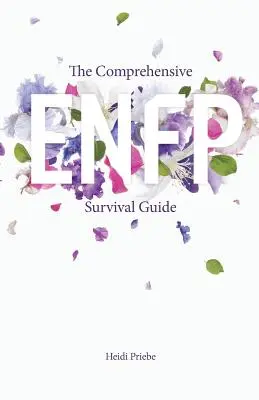 Komplexný sprievodca prežitím ENFP - The Comprehensive ENFP Survival Guide