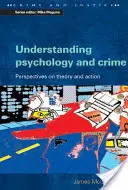 Pochopenie psychológie a zločinu: Perspektívy teórie a konania - Understanding Psychology and Crime: Perspectives on Theory and Action