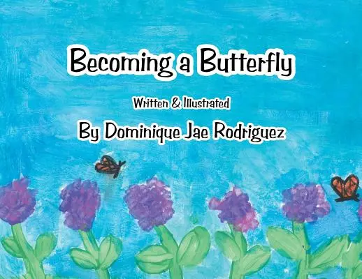 Stať sa motýľom - Becoming a Butterfly