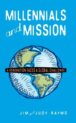 Mileniáli a misia: Generácia čelí globálnej výzve - Millennials and Mission: A Generation Faces a Global Challenge