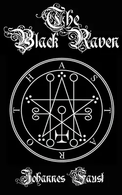 Čierny havran: Kniha: Vyvolávanie démonov a grimoár čiernej mágie, Trojnásobné donútenie pekla - The Black Raven: Demon Summoning and Black Magic Grimoire, The Threefold Coercion of Hell
