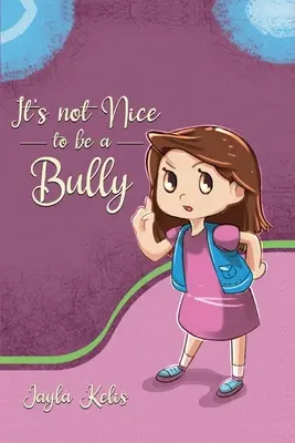 Nie je pekné byť tyranom - It's Not Nice to be a Bully