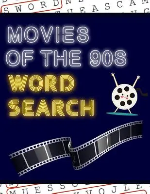 Filmy 90. rokov Slovné hľadanie: Zábava pri riešení týchto veľkoformátových hádaniek na hľadanie slov z deväťdesiatych rokov: 50+ filmových hádaniek - s hollywoodskymi obrázkami! - Movies of the 90s Word Search: 50+ Film Puzzles - With Hollywood Pictures - Have Fun Solving These Large-Print Nineties Find Puzzles!