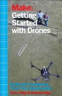 Začíname s dronmi: Zostavte a prispôsobte si vlastnú kvadrokoptéru - Getting Started with Drones: Build and Customize Your Own Quadcopter