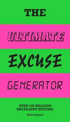 Najdokonalejší generátor výhovoriek: (Vtipné, vtipkovanie, flipbook) - The Ultimate Excuse Generator: Over 100 Million Excellent Excuses (Funny, Joke, Flip Book)
