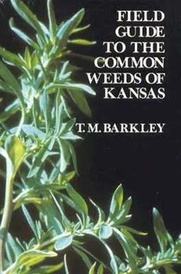 Terénny sprievodca bežnými burinami Kansasu - Field Guide to the Common Weeds of Kansas