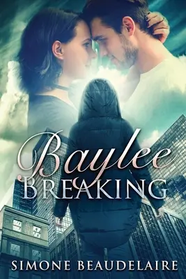 Baylee Breaking: Veľké tlačené vydanie - Baylee Breaking: Large Print Edition