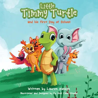 Malý korytnačik Timmy a jeho prvý školský deň - Little Timmy Turtle and his First Day of School