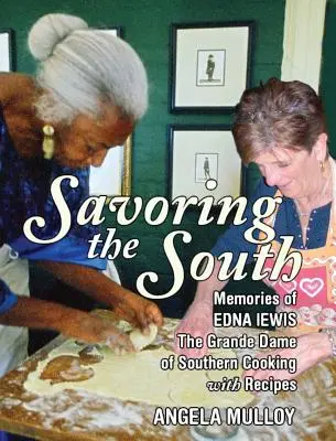 Pochutnávanie si na juhu: Spomienky na Ednu Lewisovú, Grande Dame južanskej kuchyne - Savoring the South: Memories of Edna Lewis, the Grande Dame of Southern Cooking