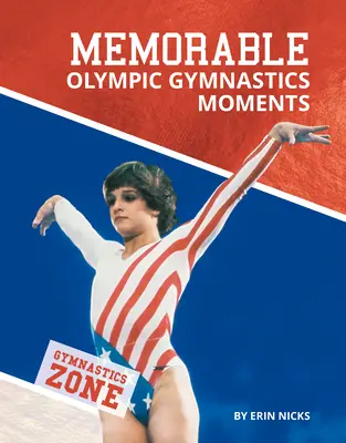 Pamätné olympijské gymnastické momenty - Memorable Olympic Gymnastics Moments