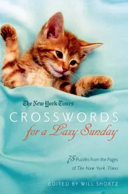 Krížovky New York Times pre lenivú nedeľu: 75 hádaniek zo stránok New York Times - The New York Times Crosswords for a Lazy Sunday: 75 Puzzles from the Pages of the New York Times