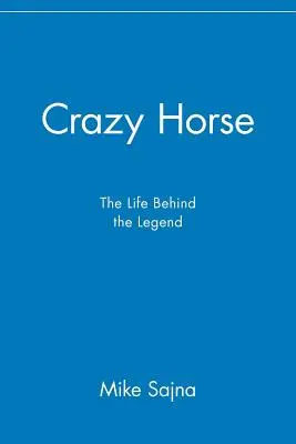 Šialený kôň: Život za legendou - Crazy Horse: The Life Behind the Legend