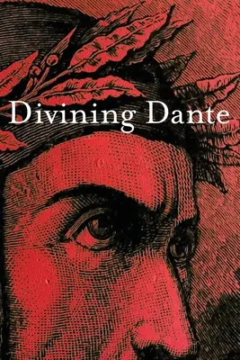 Rozprávanie o Dantovi - Divining Dante