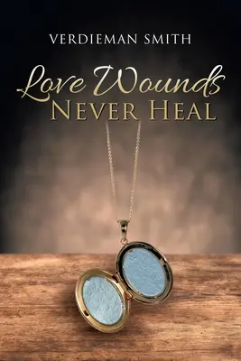 Rany z lásky sa nikdy nezahoja - Love Wounds Never Heal