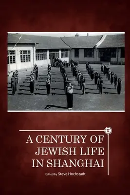 Storočie židovského života v Šanghaji - A Century of Jewish Life in Shanghai