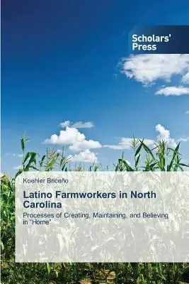 Latinskoamerickí poľnohospodárski robotníci v Severnej Karolíne - Latino Farmworkers in North Carolina