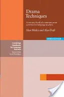 Dramatické techniky: A Resource Book of Commuinication Activities for Language Teachers - Drama Techniques: A Resource Book of Commuinication Activities for Language Teachers