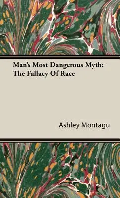 Najnebezpečnejší mýtus človeka: Omyl rasy - Man's Most Dangerous Myth: The Fallacy of Race