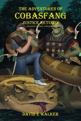Dobrodružstvá Cobasfanga: Spravodlivosť sa vracia - The Adventures of Cobasfang: Justice Returns