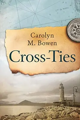 Krížové väzby: Historický román z 19. storočia - Cross-Ties: A 19th Century Historical Romance