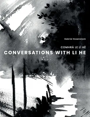 Rozhovory s Li He: Comhr Le L H - Conversations with Li He: Comhr Le L H