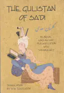 Gulistan (Rose Garden) of Sa'di: Dvojjazyčné anglické a perzské vydanie so slovníkom - Gulistan (Rose Garden) of Sa'di: Bilingual English and Persian Edition with Vocabulary