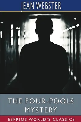 Záhada štyroch bazénov (Esprios Classics) - The Four-Pools Mystery (Esprios Classics)
