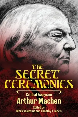 Tajné obrady: Kritické eseje o Arthurovi Machenovi - The Secret Ceremonies: Critical Essays on Arthur Machen