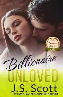 Miliardár nemilovaný: (The Billionaire's Obsession) Jett - Billionaire Unloved: The Billionaire's Obsession Jett
