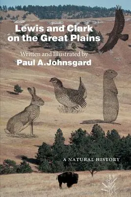 Lewis a Clark na Veľkých planinách: Prírodné dejiny - Lewis and Clark on the Great Plains: A Natural History