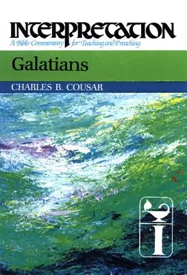Galaťanom: Výklad: Galatským: biblický komentár pre vyučovanie a kázanie - Galatians: Interpretation: A Bible Commentary for Teaching and Preaching