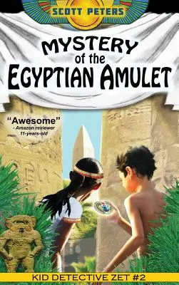 Záhada egyptského amuletu: Dobrodružné knihy pre deti od 9 do 12 rokov - Mystery of the Egyptian Amulet: Adventure Books For Kids Age 9-12