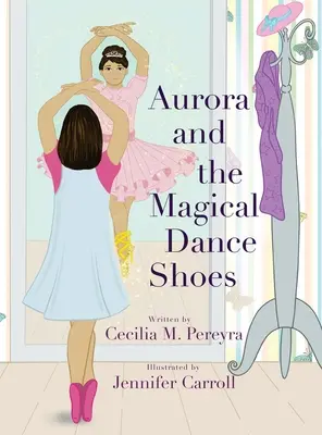 Aurora a čarovné tanečné topánky - Aurora and the Magical Dance Shoes