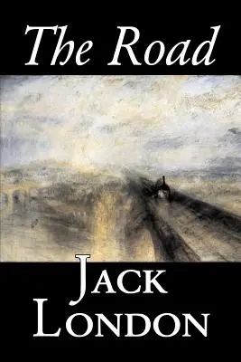 The Road by Jack London, Beletria, Akčné a dobrodružné - The Road by Jack London, Fiction, Action & Adventure
