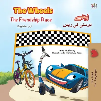 The Wheels -The Friendship Race (Anglicko-urdská dvojjazyčná kniha pre deti) - The Wheels -The Friendship Race (English Urdu Bilingual Book for Kids)