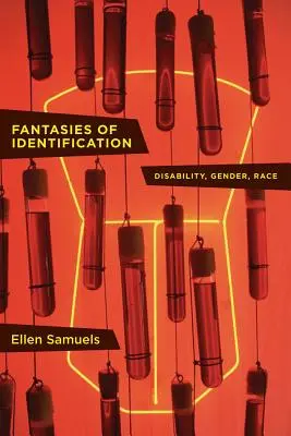 Fantázie identifikácie: Postihnutie, rod, rasa - Fantasies of Identification: Disability, Gender, Race