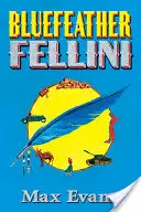 Modrofúzny Fellini - Bluefeather Fellini