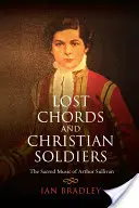 Stratené akordy a kresťanskí vojaci: Sakrálna hudba Arthura Sullivana - Lost Chords and Christian Soldiers: The Sacred Music of Arthur Sullivan