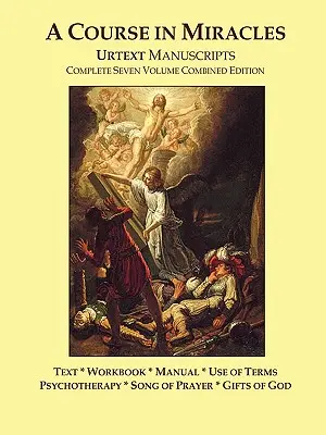 Kurz zázrakov Urtext rukopisov Kompletné sedemzväzkové kombinované vydanie - A Course in Miracles Urtext Manuscripts Complete Seven Volume Combined Edition