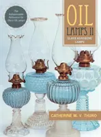 Oil Lamps II: Glass Kerosene Lamps (Nové vydanie) - Oil Lamps II: Glass Kerosene Lamps (New Edition)
