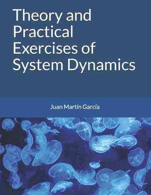 Teória a praktické cvičenia z dynamiky systémov - Theory and Practical Exercises of System Dynamics