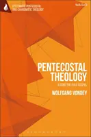 Letničná teológia: Päťdesiatročná teologická kniha: Žiť plné evanjelium - Pentecostal Theology: Living the Full Gospel