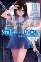 Strike the Blood, Vol. 11 (Light Novel) (Úder krvi, zv. 11): The Fugitive Fourth Primogenitor - Strike the Blood, Vol. 11 (Light Novel): The Fugitive Fourth Primogenitor
